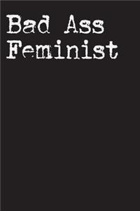 Bad Ass Feminist