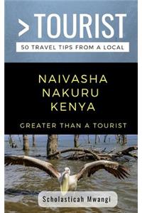 Greater Than a Tourist- Naivasha Nakuru Kenya