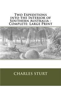 Two Expeditions into the Interior of Southern Australia - Complete