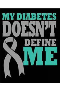 My Diabetes Doesn't Define Me