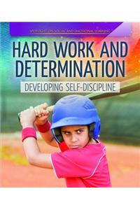 Hard Work and Determination: Developing Self-Discipline