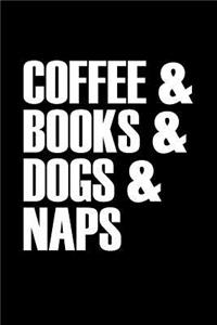 Coffee & Books & Dogs & Naps