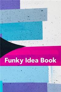 Funky Idea Book: A Blank Lined Journal with a Different Line Style Every Ten Pages.