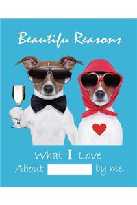 Beautiful Reasons What I Love About You by Me