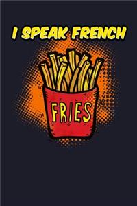 I Speak French Fries