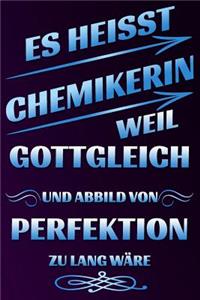Es Heisst Chemikerin Weil Gottgleich Und Abbild Von Perfektion Zu Lang W