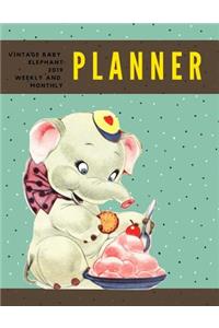 Vintage Baby Elephant 2019 Weekly and Monthly Planner: Weekly Pages and Monthly Calendars Format with Habit Tracker, Moon Phases, Monthly National Themes, Daily Holidays (both quirky and federal), Birthd