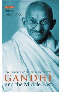 Gandhi and the Middle East: Jews, Arabs and Imperial Interests
