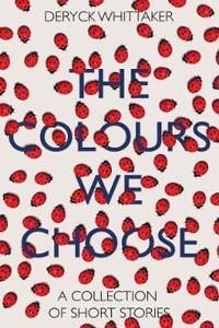 The Colours We Choose