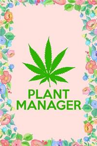 Plant Manager Weed Pot Cannabis Journal Notebook