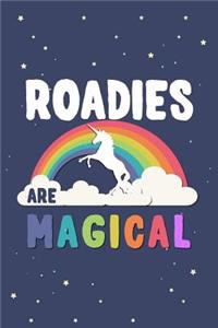 Roadies Are Magical Journal Notebook