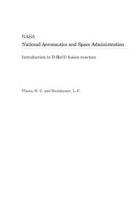 Introduction to D-He(3) Fusion Reactors