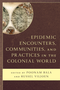 Epidemic Encounters, Communities, and Practices in the Colonial World