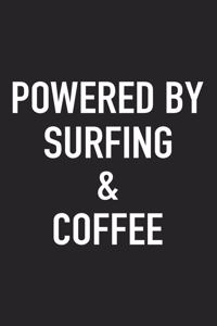 Powered by Surfing and Coffee