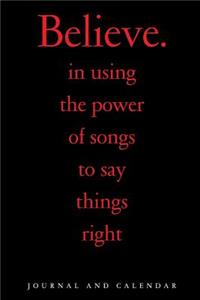 Believe. in Using the Power of Songs to Say Things Right