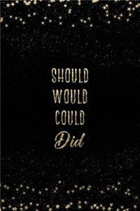 Should Would Could Did
