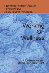 Working on Wellness