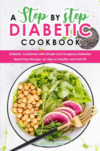 A Step by Step Diabetic Cookbook