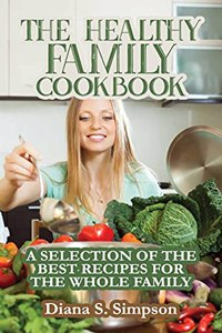 The Healthy Family Cookbook