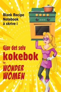 Gjør det selv kokebok for Wonder Women