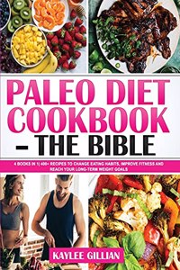 Paleo Diet Cookbook - The Bible