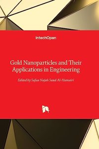 Gold Nanoparticles and Their Applications in Engineering