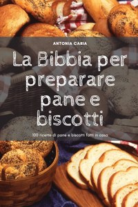 La Bibbia per preparare pane e biscotti
