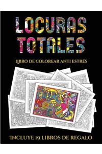 Libro de colorear anti estrés (Locuras totals)