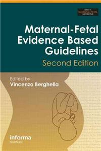 Maternal-Fetal Evidence Based Guidelines