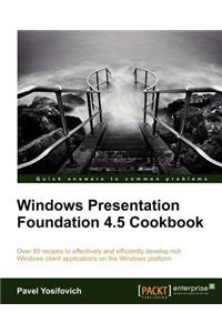 Windows Presentation Foundation 4.5 Cookbook