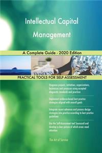 Intellectual Capital Management A Complete Guide - 2020 Edition