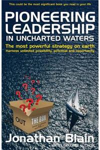 Pioneering Leadership in Uncharted Waters