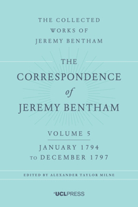 The Correspondence of Jeremy Bentham, Volume 5