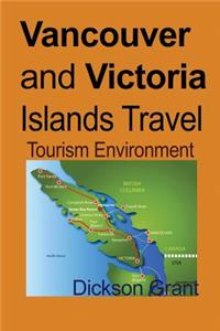 Vancouver and Victoria Islands Travel