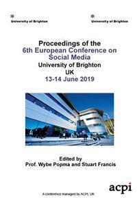 ECSM 2019 - Proceedings of the 6th European Conference on Social Media