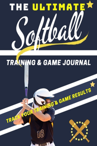 Ultimate Softball Training and Game Journal