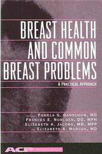 Breast Health and Common Breast Problems