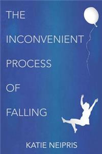 Inconvenient Process of Falling