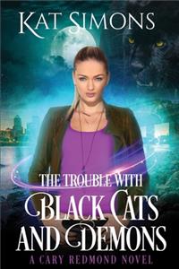 Trouble with Black Cats and Demons