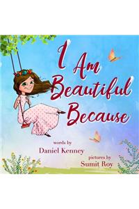 I Am Beautiful Because