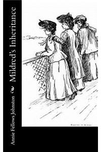 Mildred's Inheritance