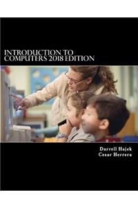 Introduction to Computers 2018 Edition