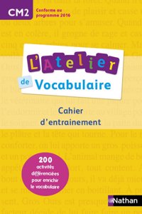 Atelier de vocabulaire CM2 Cahier d'exercices