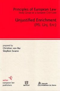 Principles of European Law Study Group on European Civil Code. Unjustified Enrichment (PEL Unj. Enr.)