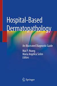 Hospital-Based Dermatopathology
