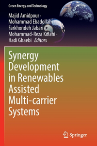 Synergy Development in Renewables Assisted Multi-Carrier Systems