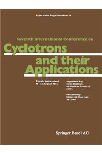 Seventh International Conference on Cyclotrons and Their Applications