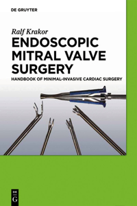 Endoscopic Mitral Valve Surgery