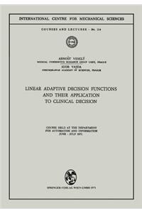 Linear Adaptive Decision Functions and Their Application to Clinical Decision