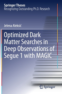 Optimized Dark Matter Searches in Deep Observations of Segue 1 with Magic